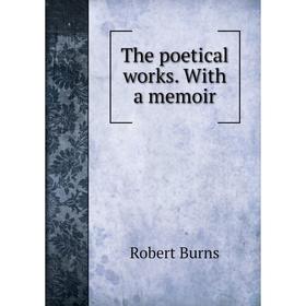 

Книга The poetical works. With a memoir