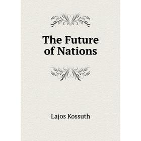 

Книга The Future of Nations