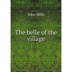 

Книга The belle of the village