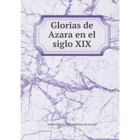 

Книга Glorias de Azara en el siglo XIX