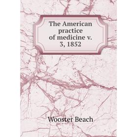 

Книга The American practice of medicine v. 3, 1852