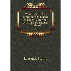 

Книга Works, with a life of the author. Edited by James P. Brownewith illus. by Thomas Stothard 1