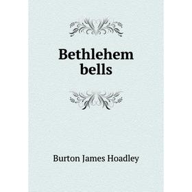 

Книга Bethlehem bells
