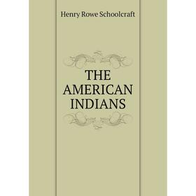 

Книга THE AMERICAN INDIANS