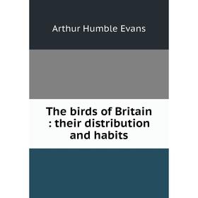 

Книга The birds of Britain: their distribution and habits