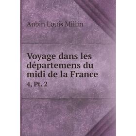 

Книга Voyage dans les départemens du midi de la France 4, Pt. 2