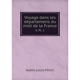 

Книга Voyage dans les départemens du midi de la France 4, Pt. 1