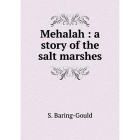 

Книга Mehalah: a story of the salt marshes