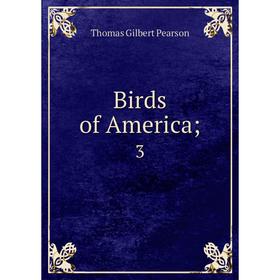 

Книга Birds of America 3