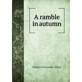 

Книга A ramble in autumn