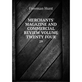 

Книга MERCHANTS' MAGAZINE AND COMMERCIAL Review VOLUME TWENTY FOUR29