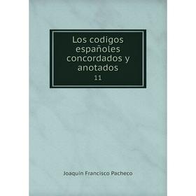 

Книга Los codigos españoles concordados y anotados 11
