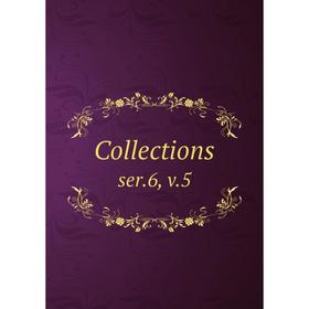 

Книга Collections ser. 6, v. 5