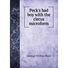 

Книга Peck's bad boy with the circus microform