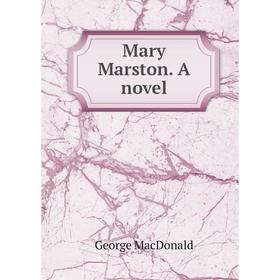 

Книга Mary Marston a novel