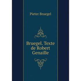 

Книга Bruegel. Texte de Robert Genaille