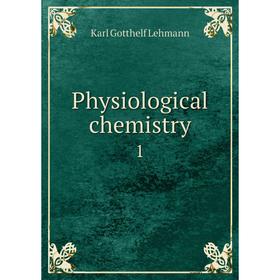 

Книга Physiological chemistry 1