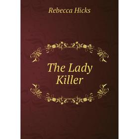 

Книга The Lady Killer