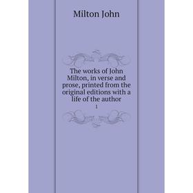 

Книга The works of John Milton, in verse and prose, printed from the original editions with a life of the author 1