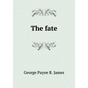 

Книга The fate