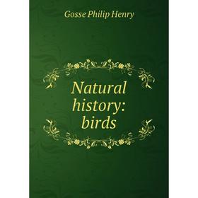 

Книга Natural History: birds