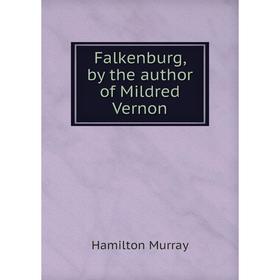 

Книга Falkenburg, by the author of Mildred Vernon