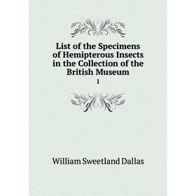 

Книга List of the Specimens of Hemipterous Insects in the Collection of the British Museum1