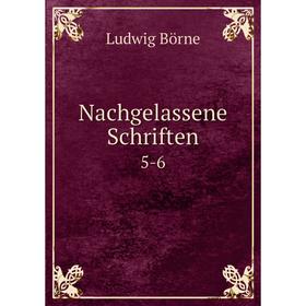 

Книга Nachgelassene Schriften 5-6