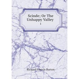 

Книга ScindeOr The Unhappy Valley. 1