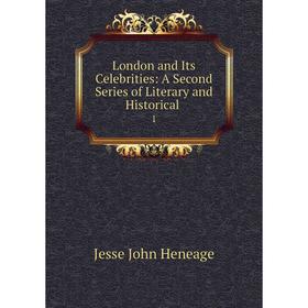 

Книга London and Its Celebrities: A Second Series of Literary and Historical1