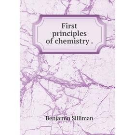 

Книга First principles of chemistry.
