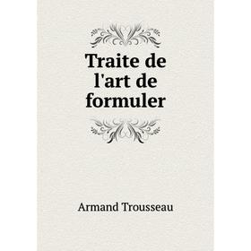 

Книга Traite de l'art de formuler