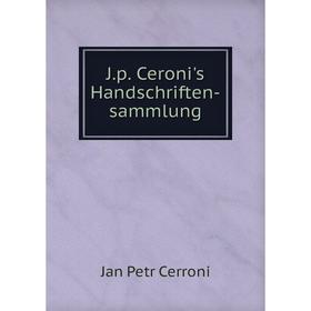 

Книга J. p. Ceroni's Handschriften-sammlung