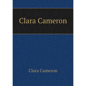 

Книга Clara Cameron