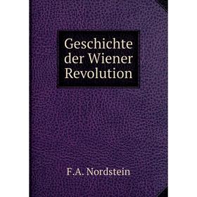 

Книга Geschichte der Wiener Revolution