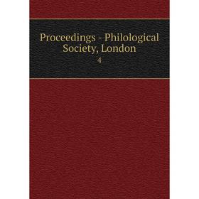 

Книга Proceedings - Philological Society, London 4