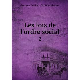 

Книга Les lois de l'ordre social2