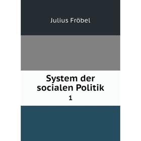 

Книга System der socialen Politik 1