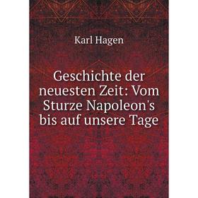 

Книга Geschichte der neuesten Zeit: Vom Sturze Napoleon's bis auf unsere Tage