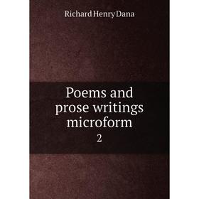 

Книга Poems and prose writings microform 2