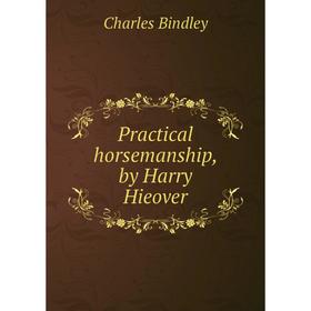 

Книга Practical horsemanship, by Harry Hieover