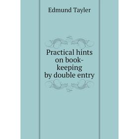 

Книга Practical hints on book-keeping by double entry