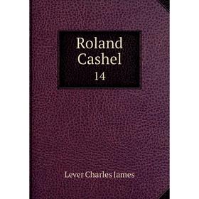 

Книга Roland Cashel 14