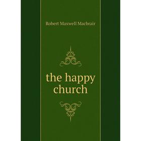 

Книга The happy church