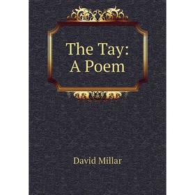 

Книга The Tay: A Poem