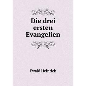 

Книга Die drei ersten Evangelien