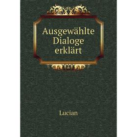 

Книга Ausgewählte Dialoge erklärt