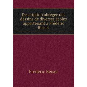 

Книга Description abrégée des dessins de diverses écoles appartenant à Frédéric Reiset