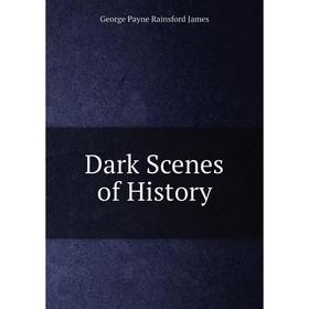

Книга Dark Scenes of History