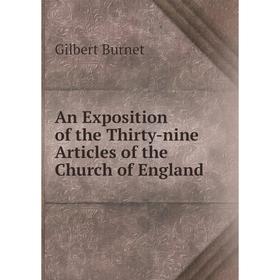 

Книга An Exposition of the Thirty-nine Articles of the Church of England
